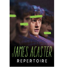 Джеймс Акастер: Репертуар