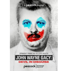 Джон Уэйн Гейси: Замаскированный дьявол