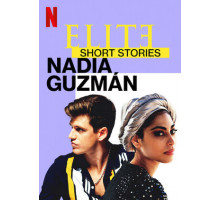 Элита: короткие истории. Надя и Гусман