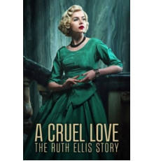 Жестокая любовь: История Рут Эллис