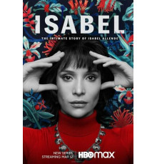 Исабель: Частная жизнь писательницы Исабель Альенде