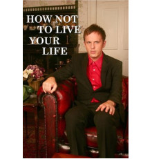 Как не стоит жить