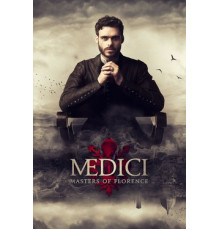 Медичи: Повелители Флоренции