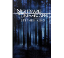 Ночные кошмары и фантастические видения: По рассказам Стивена Кинга