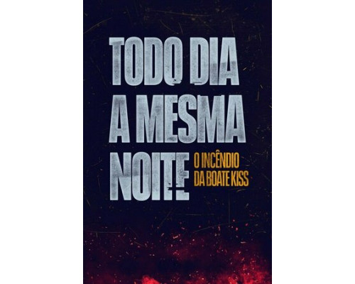 Пожар в клубе Kiss смотреть онлайн