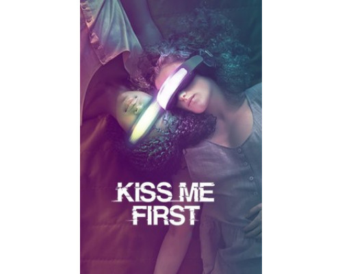 Поцелуй меня первым смотреть онлайн