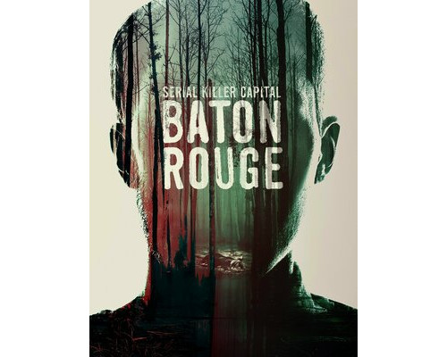 Столица серийных убийц: Батон-Руж смотреть онлайн